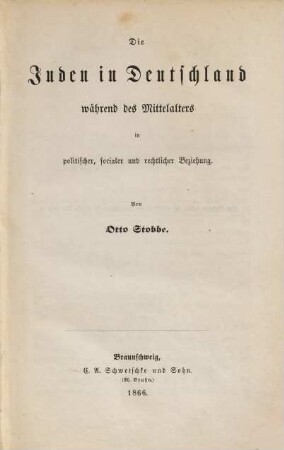 Die Juden in Deutschland während des Mittelalters in politischer, socialer und rechtlicher Beziehung