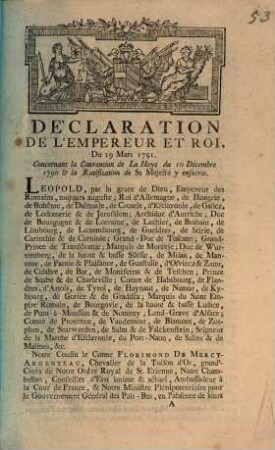 Declaration De L'Empereur Et Roi, Du 19 Mars 1791. Concernant la Convention de la Haye du 10 Décambre 1790 & la Ratisfication de Sa Majeste y ensuivie