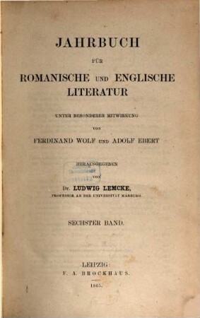 Jahrbuch für romanische und englische Literatur. 6. 1865