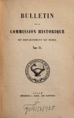 Bulletin de la Commission Historique du Département du Nord. 11. 1871