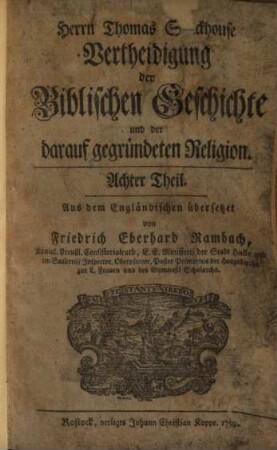 Herrn Thomas Stackhouse Vertheidigung der Biblischen Geschichte und der darauf gegründeten Religion. 8