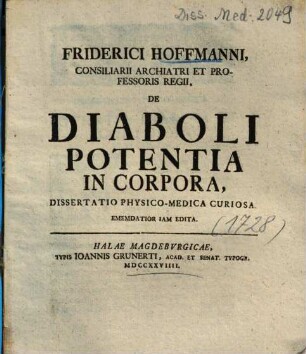 Friderici Hoffmanni ... De Diaboli Potentia In Corpora, Dissertatio Physico-Medica Curiosa