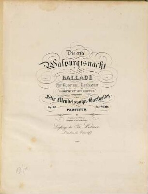 Die erste Walpurgisnacht : Ballade für Chor und Orchester ; gedichtet von Goethe ; op. 60