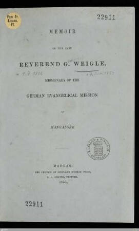 Memoir of the late reverend G. Weigle, missionary of the German Evangelical Mission at Mangalore