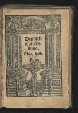 Deudsch || Catechi=||smus.|| Mart. Luth.||