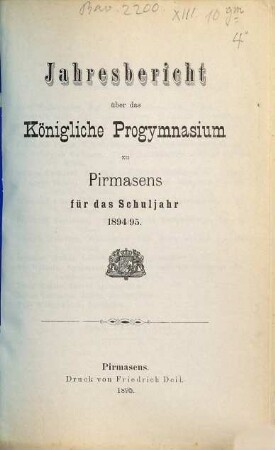 Jahresbericht über das Kgl. Progymnasium zu Pirmasens : für das Schuljahr ... 1894/95