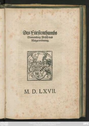 Des Fürstenthumbs || Würtemberg Fleisch vnd || Metzgerordnung.||