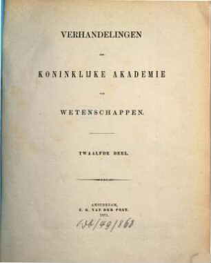 Verhandelingen der Koninklijke Akademie van Wetenschappen, Afdeeling Natuurkunde. 12. 1871