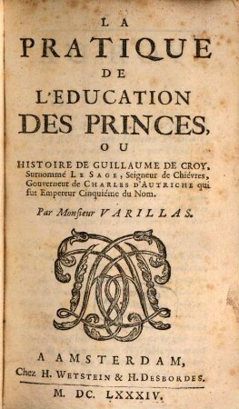 La Practique de l'éducation des Princes ou l'histoire de Guillaume de Croy