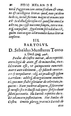 III. Bartolvs. D. Sebaldus Munsterus Tomo 2. Decl. pag. 406.
