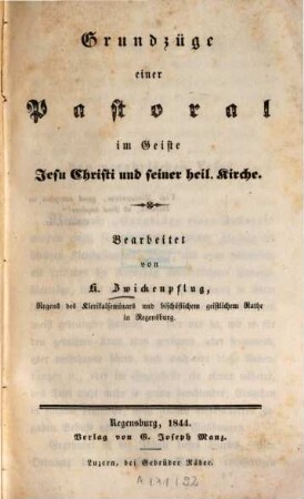 Grundzüge einer Pastoral im Geiste Jesu Christi und seiner heil. Kirche