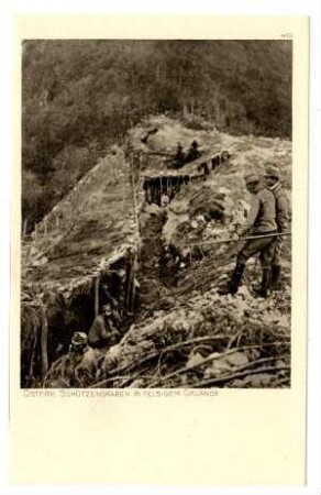 Der Krieg 1914/15 in Postkarten, 41. Reihe, Abt.Österreich-Ungarn, Inhalt: Österr.-ital. Kriegsschauplatz, 3. Gruppe: Nr. 410: Österr. Schützengraben in felsigem Gelände