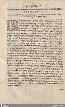 PROBLESME VI. Machine fort subtille, par laquelle les vaisseaux de la precedente s'ouvrent & serrent d'eux mesmes, par le moyen de l'eau.