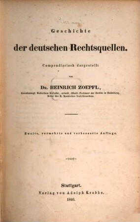 Deutsche Staats- und Rechtsgeschichte : ein Lehrbuch in zwei Bänden, 2,1. Geschichte der deutschen Rechtsquellen