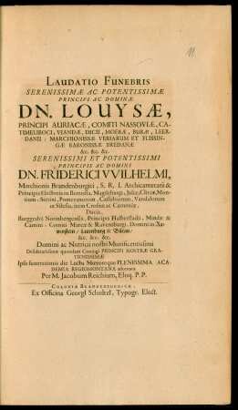 Laudatio Funebris ... Dn. Louysae, Principi Auiacae, ...