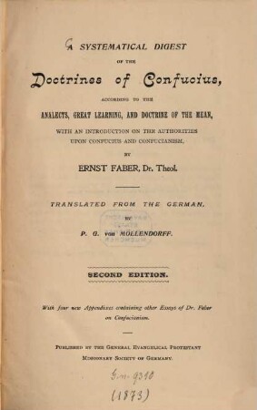 A systematical digest of the Doctrines of Confucius : according to the analects, great learning, and doctrine of the mean ; with an introduction on the authorities upon Confucius and Confucianism