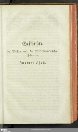 Geschichte der Mission unter den Nord-Amerikanischen Indianern. Zweyter Theil