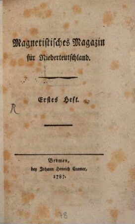 Magnetistisches Magazin für Niederteutschland. 1. 1787