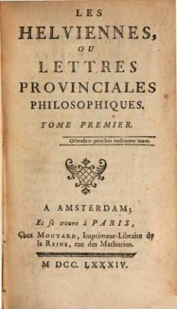 Les Helviennes Ou Lettres Provinciales Philosophiques. 1