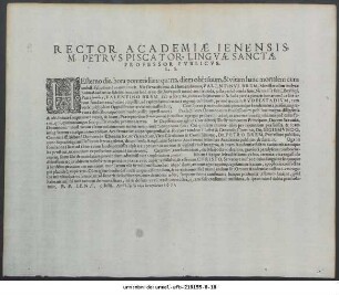Rector Academiae Ienensis, M. Petrus Piscator, Linguae Sanctae Professor Publicus, L.S. : Hesterno die, hora pomeridiana quarta, diem obiit suum ... Valentinus Brehm ... ; P.P. Ienae, 9. Iulii, Anni ... 1601.
