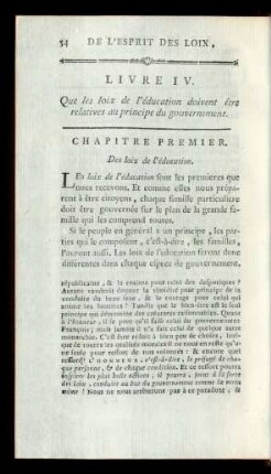 Livre IV. Que les loix de l' education doivent être relatives au principe du gouvernement.