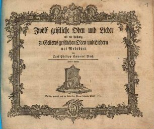 Zwölf geistliche Oden und Lieder als ein Anhang zu Gellerts geistlichen Oden und Liedern mit Melodien