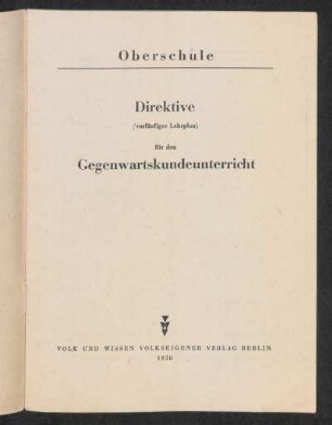 Direktive (vorläufiger Lehrplan) für den Gegenwartskundeunterricht : Oberstufe