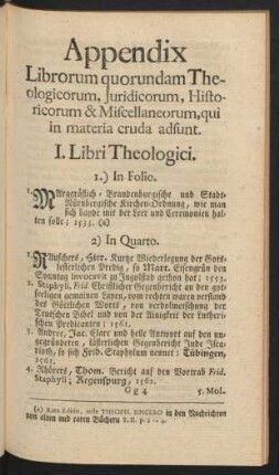 Appendix Librorum quorundam Theologicorum, Iuridicorum, Historicorum & Miscellaneorum, qui in materia cruda adsunt