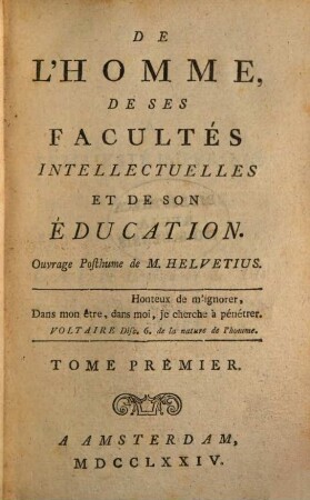 De L'Homme, De Ses Facultés Intellectuelles Et De son Éducation. 1