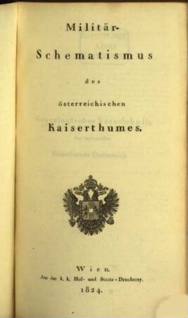 Militär-Schematismus des österreichischen Kaiserthumes. 1824