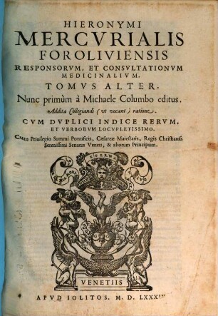 Hieronymi Mercvrialis Foroliviensis Responsorvm, Et Consvltationvm Medicinalivm, 2