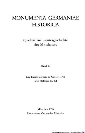 Die Disputationen zu Ceuta (1179) und Mallorca (1286) : zwei antijüdische Schriften aus dem mittelalterlichen Genua