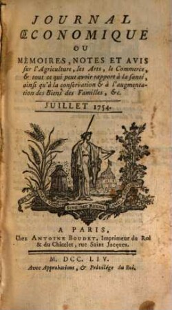 Journal oeconomique ou mémoires, notes et avis sur l'agriculture, les arts, le commerce. 1754,[3]. Juillet - sept.