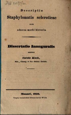 Descriptio staphylomatis scleroticae : cum adnexa morbi historica