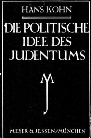 Die politische Idee des Judentums / Hans Kohn
