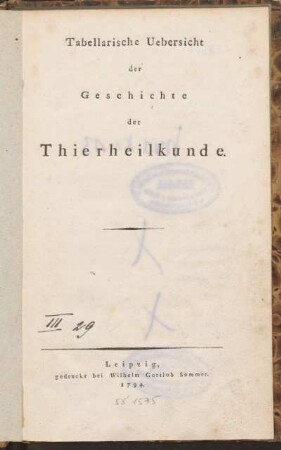 Tabellarische Uebersicht der Geschichte der Thierheilkunde