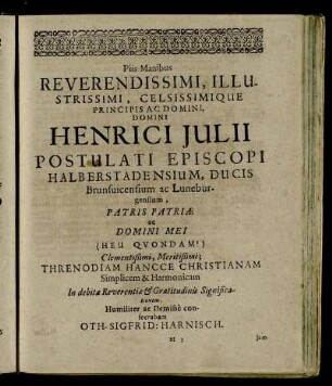 Piis Manibus Reverendissimi [...] Henrici Julii Postulati Episcopi Halberstadensium [...]