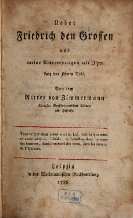 Ueber Friedrich den Grossen und meine Unterredungen mit Ihm kurz vor seinem Tode