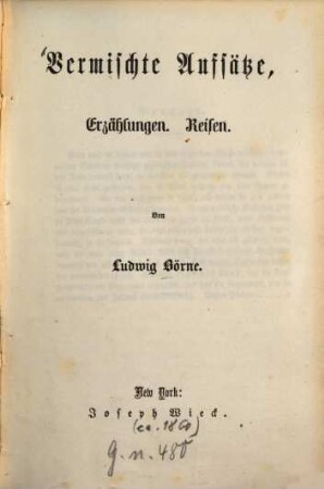 Vermischte Aufsätze, Erzählungen : Reisen