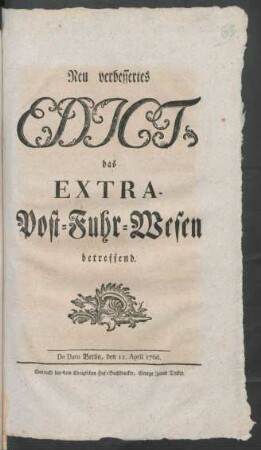 Neu verbessertes Edict, das Extra-Post-Fuhr-Wesen betreffend : De Dato Berlin, den 11. April 1766