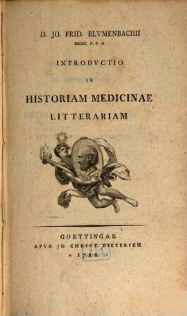 D. Jo. Frid. Blvmenbachii Medic. P. P. O. Introdvctio In Historiam Medicinae Litterariam