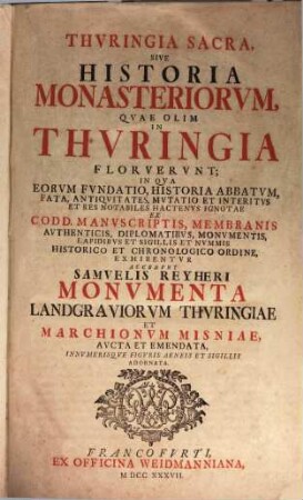 Thuringia sacra sive historia monasteriorum ...