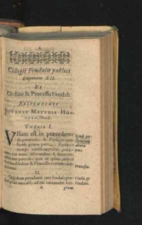Disputatio XII. De Ordine & Processu Feudali. Respondente Johanne Matthia Hübnero.
