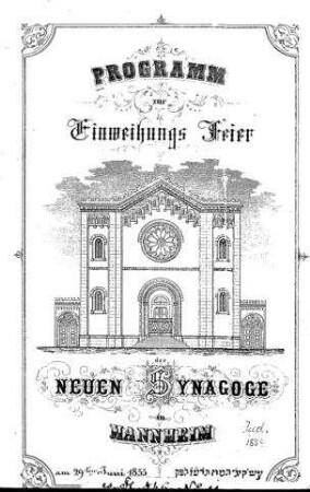 Programm zur Einweihungs Feier der Neuen Synagoge in Mannheim am 29. Juni 1855