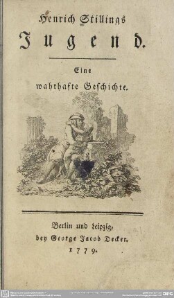 Henrich Stillings Jugend : Eine wahrhafte Geschichte