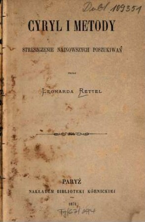 Cyryl i Metody : Streszczenie najnowszych poszukiwań. [Cyrillus, Slavorum apostolus; Methodius, Slavorum apostolus]