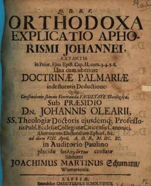 Orthodoxa explicatio aphorismi Johannei, extantis in prior. eius epist. II, 3 - 6