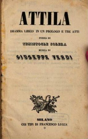 Attila : dramma lirico in un prologo e tre atti