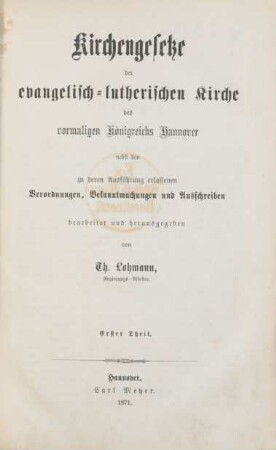 Theil 1: Kirchengesetze der evangelisch-lutherischen Kirche des vormaligen Königreichs Hannover