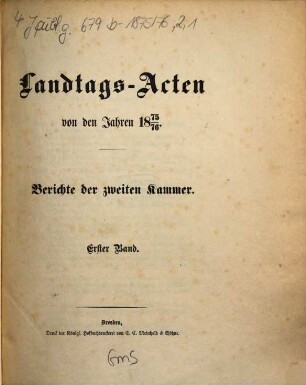 Landtags-Akten. Berichte der 2. Kammer. 1875/76, Bd. 1